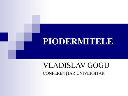 VLADISLAV GOGU CONFERENŢIAR UNIVERSITAR