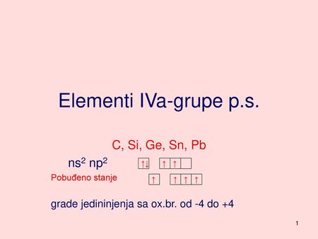 Elementi IVa-grupe p.s. C, Si, Ge, Sn, Pb ns2 np2