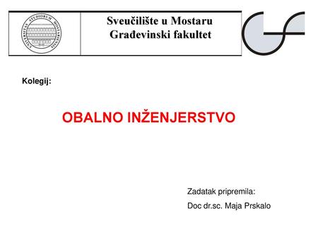 OBALNO INŽENJERSTVO Sveučilište u Mostaru Građevinski fakultet