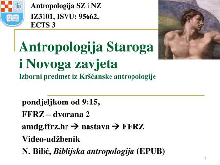 ant01 Antropologija SZ i NZ IZ3101, ISVU: 95662, ECTS 3 