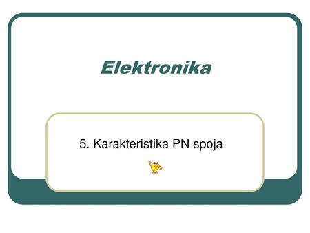 5. Karakteristika PN spoja