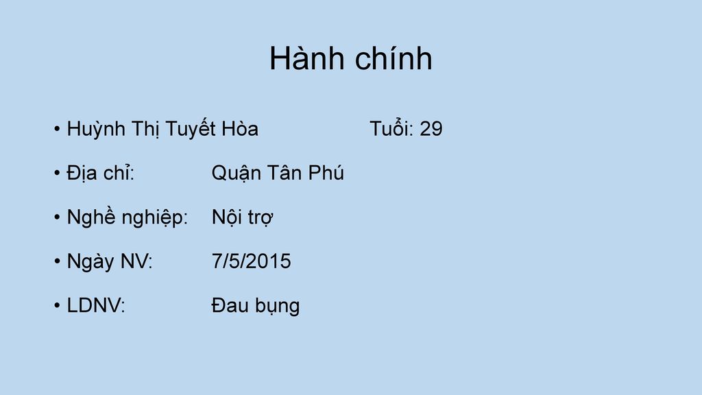 Hành chính Huỳnh Thị Tuyết Hòa Tuổi: 29 Địa chỉ: Quận Tân Phú