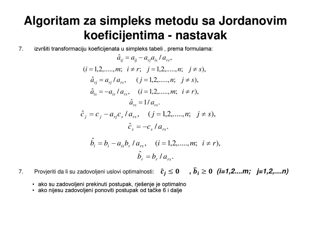 Algoritam za simpleks metodu sa Jordanovim koeficijentima - nastavak