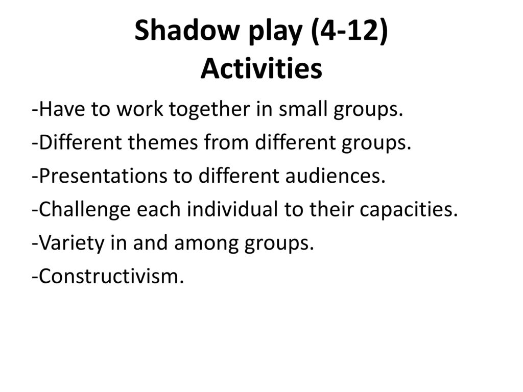 Shadow play (4-12) Activities
