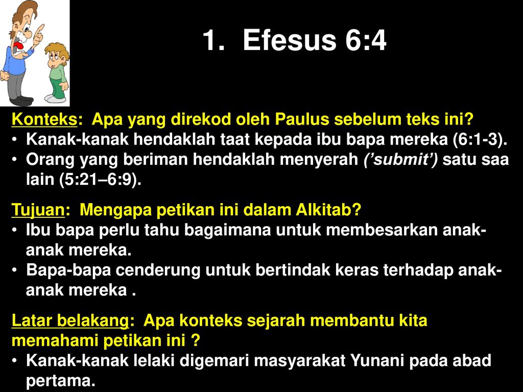 1. Efesus 6:4 Konteks: Apa yang direkod oleh Paulus sebelum teks ini
