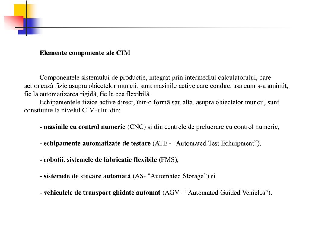 Elemente componente ale CIM