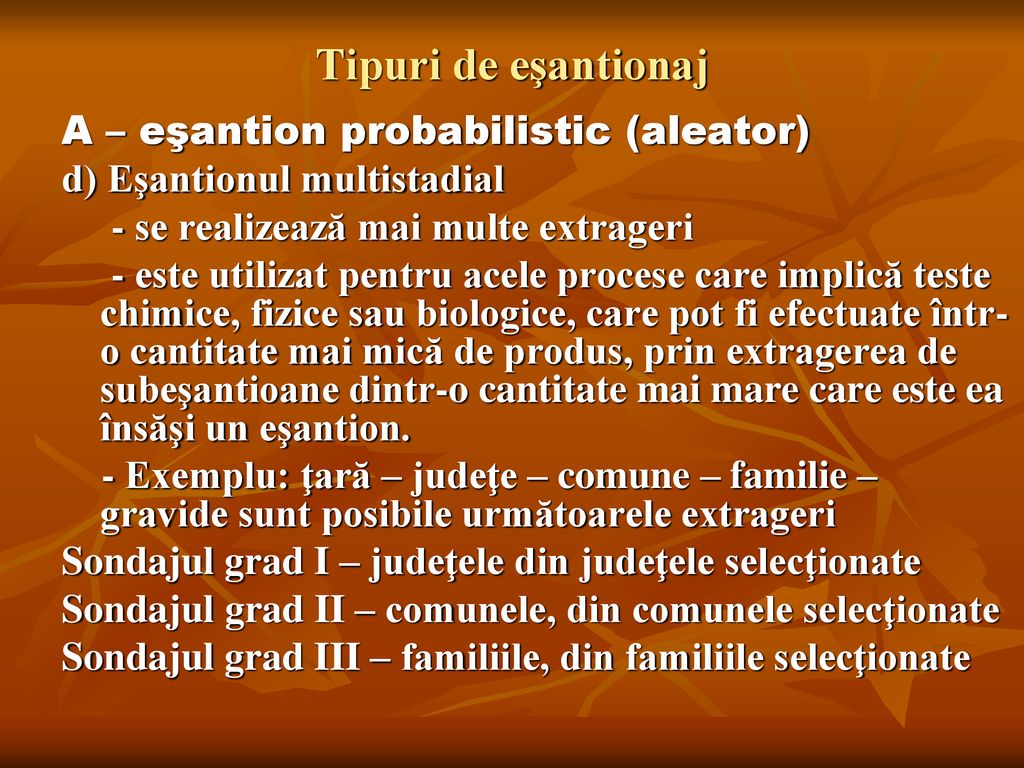 Tipuri de eşantionaj A – eşantion probabilistic (aleator)
