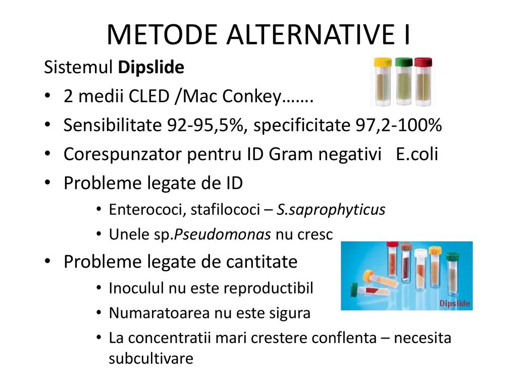 METODE ALTERNATIVE I Sistemul Dipslide 2 medii CLED /Mac Conkey…….