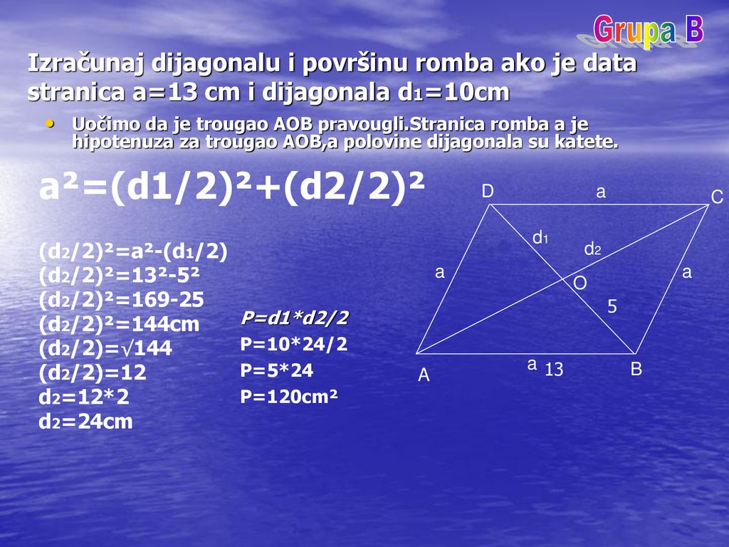 a²=(d1/2)²+(d2/2)² Grupa B