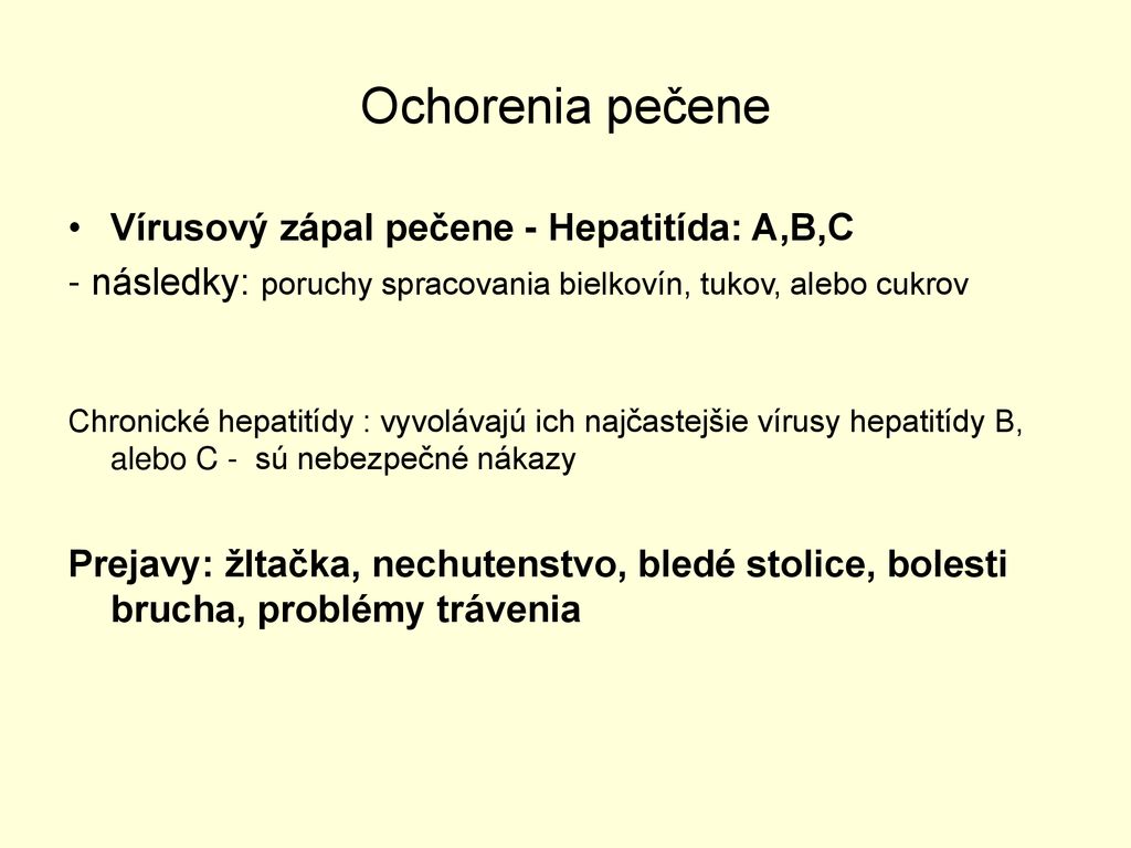 Ochorenia pečene Vírusový zápal pečene - Hepatitída: A,B,C