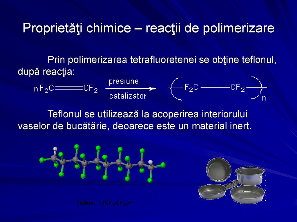 Proprietăţi chimice – reacţii de polimerizare