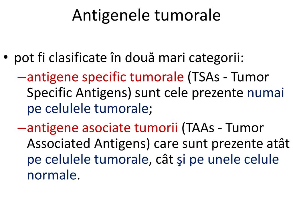 Antigenele tumorale pot fi clasificate în două mari categorii: