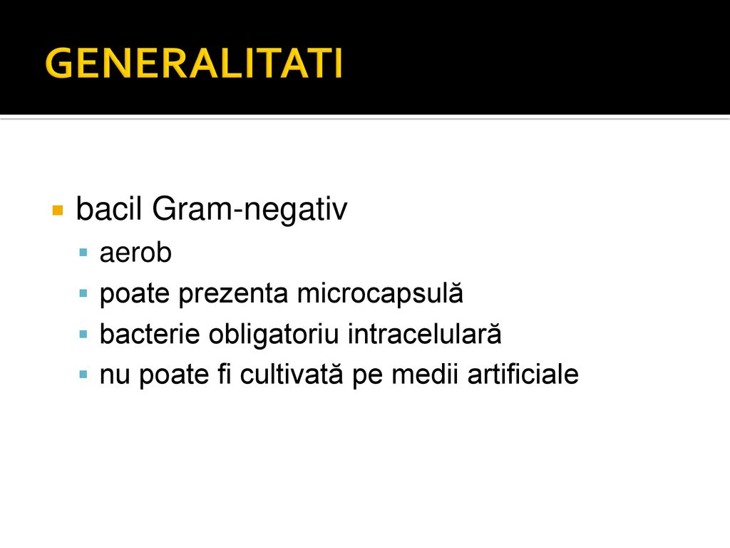 GENERALITATI bacil Gram-negativ aerob poate prezenta microcapsulă