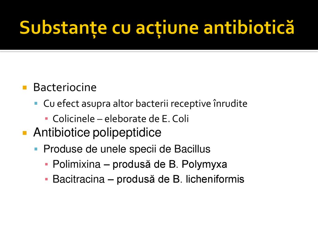 Substanţe cu acţiune antibiotică
