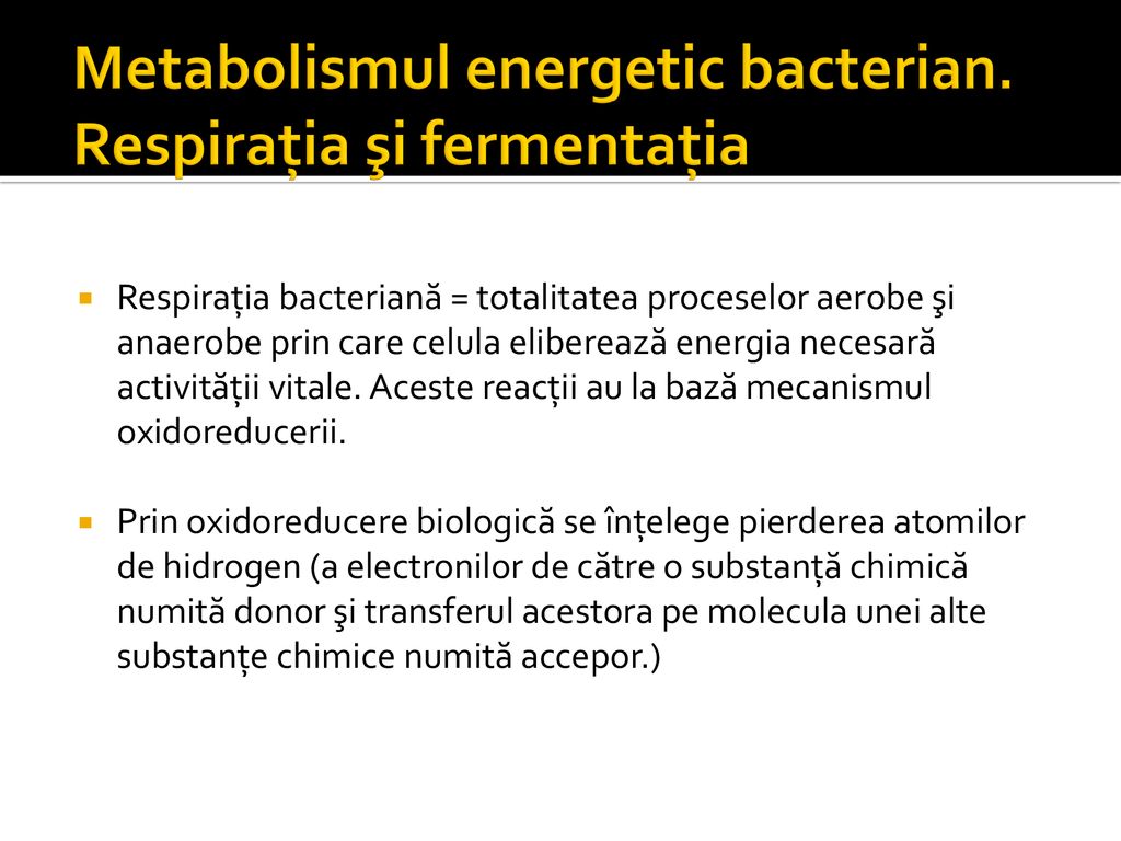 Metabolismul energetic bacterian. Respiraţia şi fermentaţia
