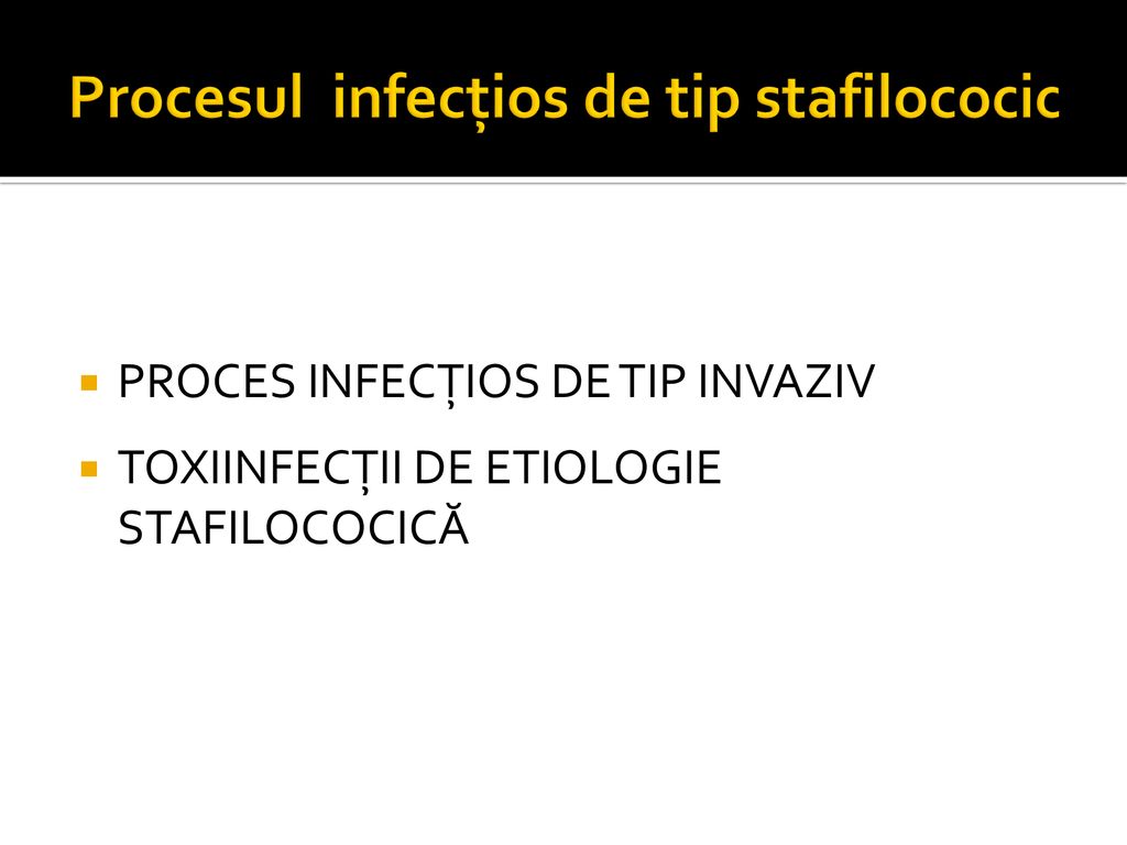Procesul infecţios de tip stafilococic