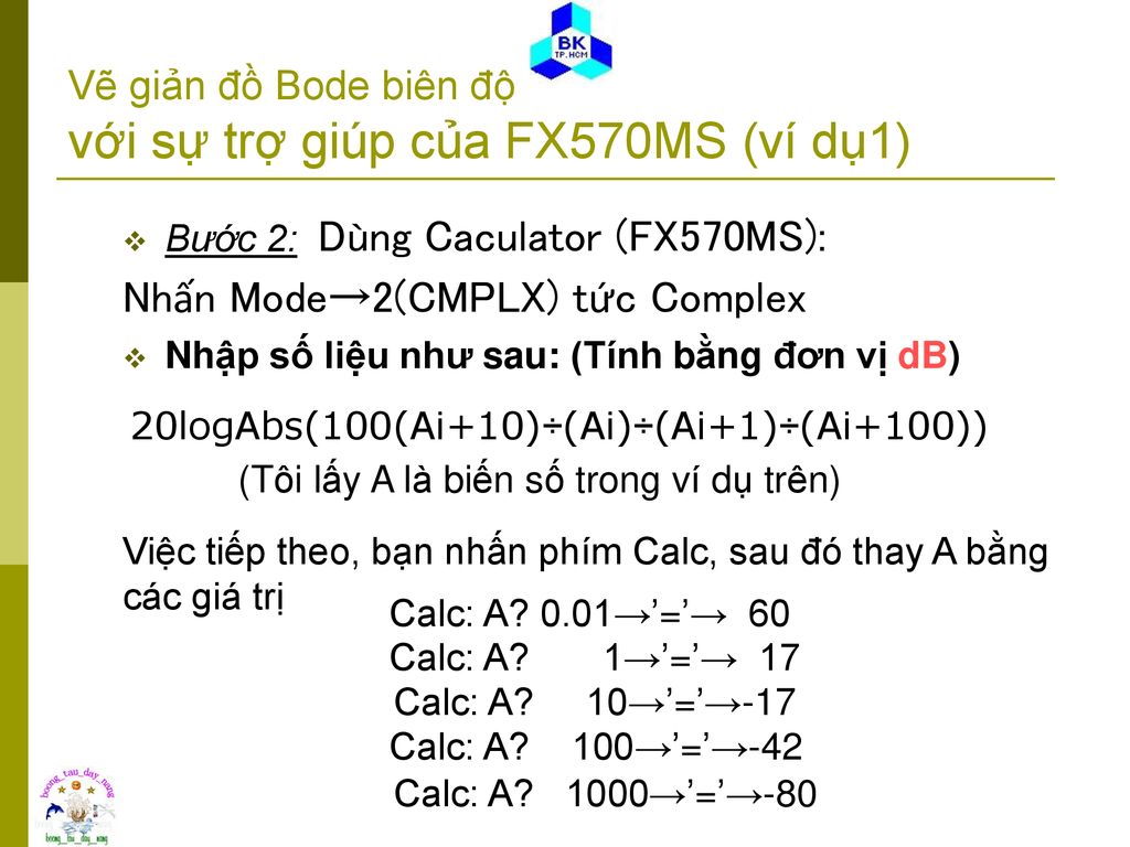 Vẽ giản đồ Bode biên độ với sự trợ giúp của FX570MS (ví dụ1)