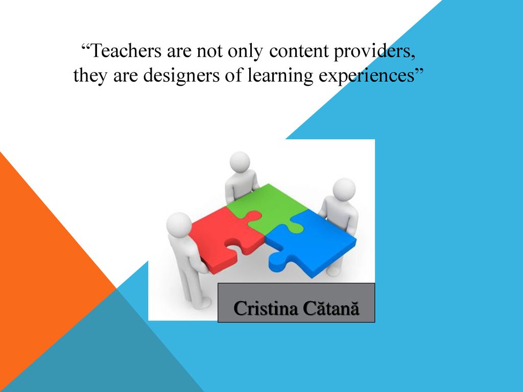Teachers are not only content providers,