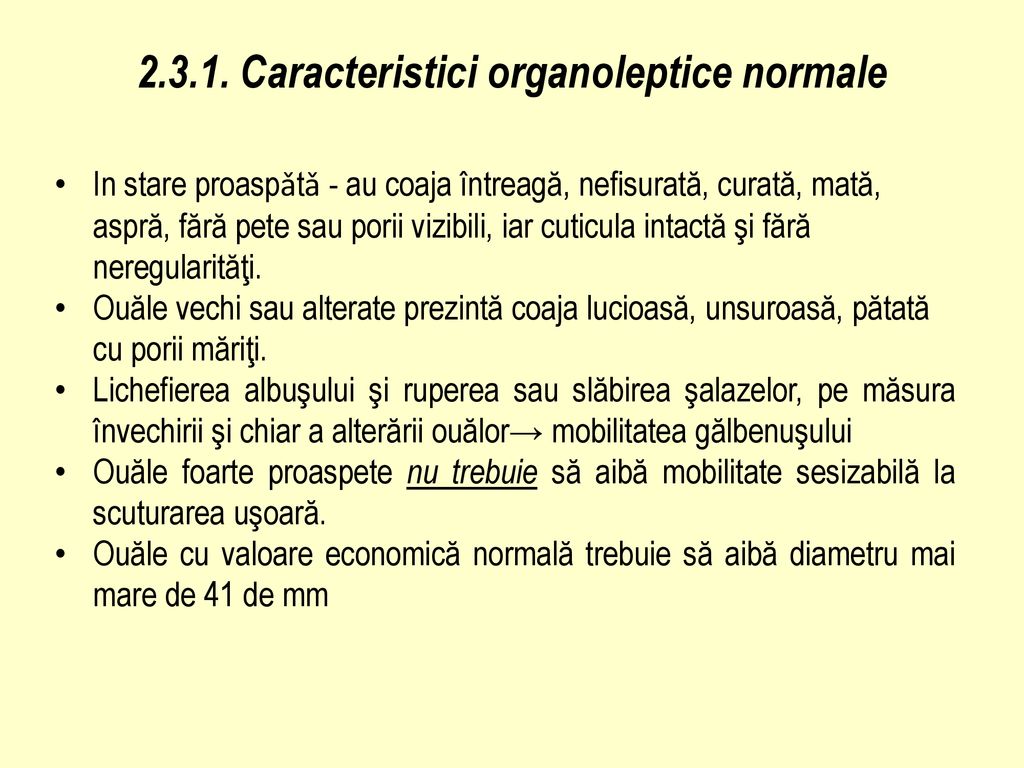 Caracteristici organoleptice normale