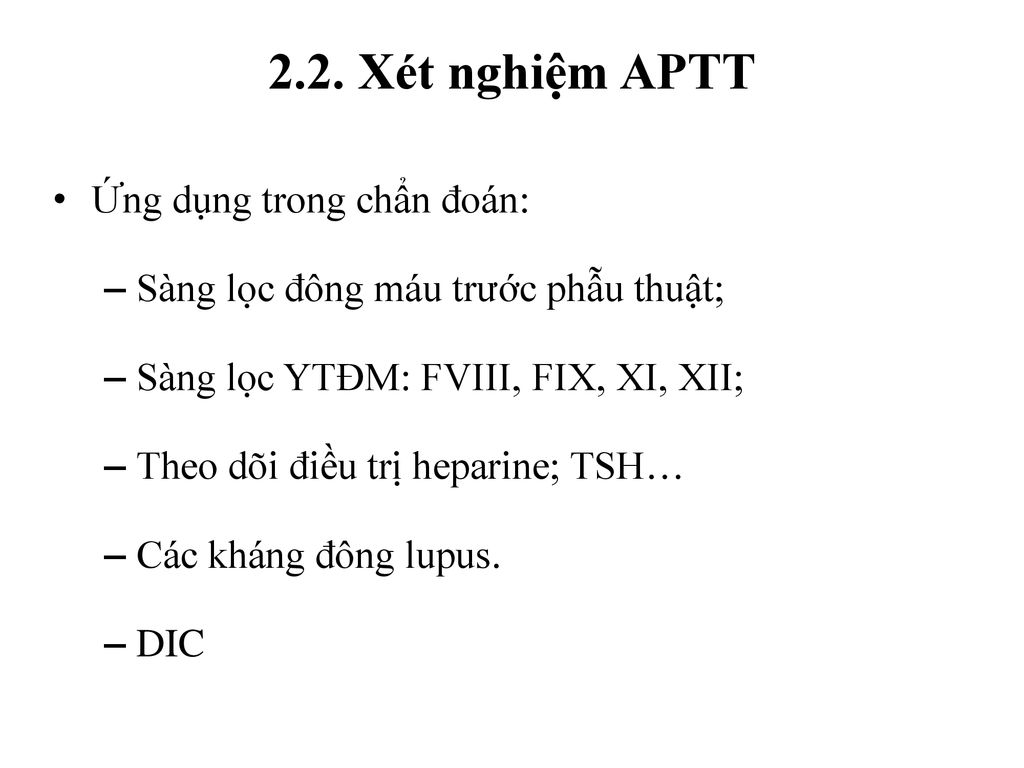 2.2. Xét nghiệm APTT Ứng dụng trong chẩn đoán: