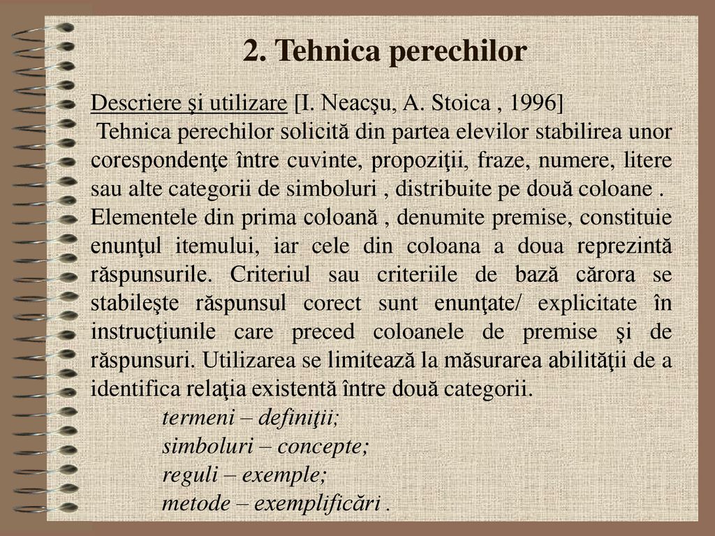 2. Tehnica perechilor Descriere şi utilizare [I. Neacşu, A. Stoica , 1996]