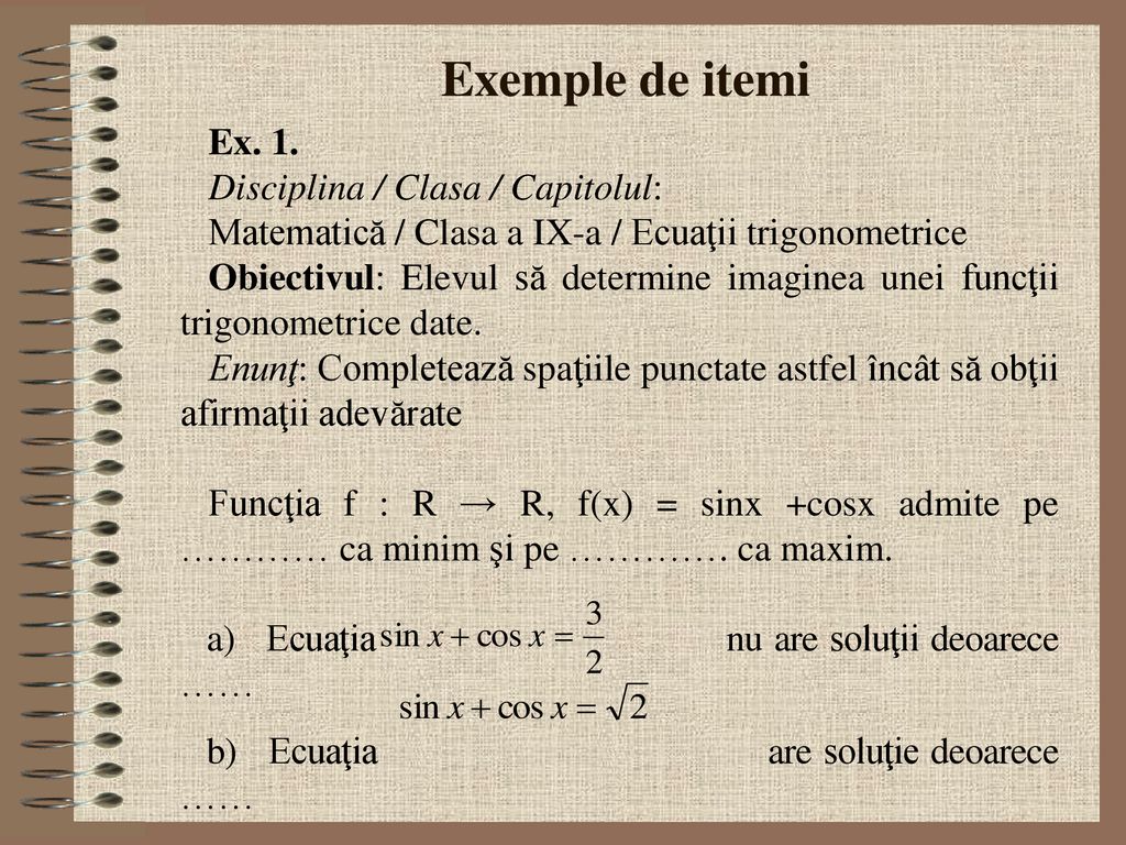 Exemple de itemi Ex. 1. Disciplina / Clasa / Capitolul: