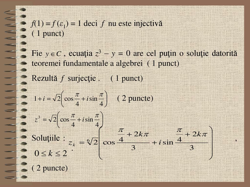 f(1) = f (ε1) = 1 deci f nu este injectivă
