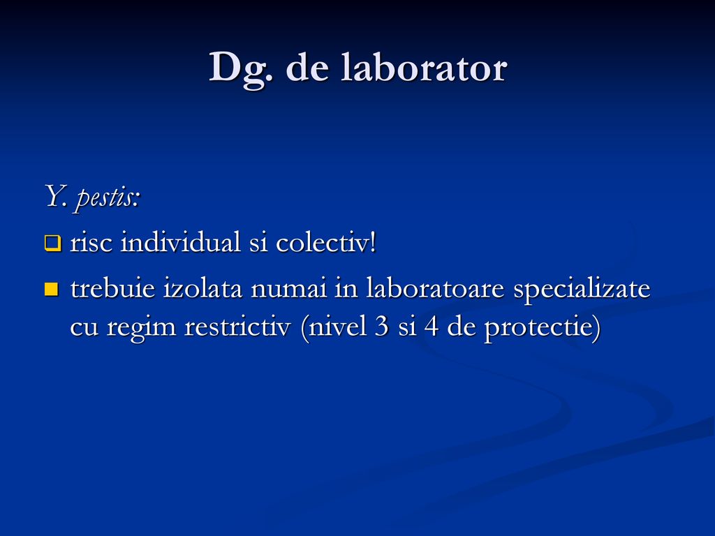 Dg. de laborator Y. pestis: risc individual si colectiv!