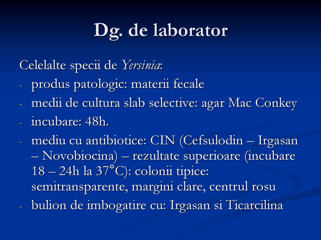 Dg. de laborator Celelalte specii de Yersinia: