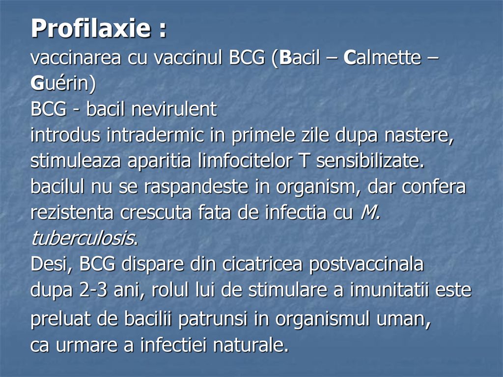 Profilaxie : vaccinarea cu vaccinul BCG (Bacil – Calmette – Guérin)