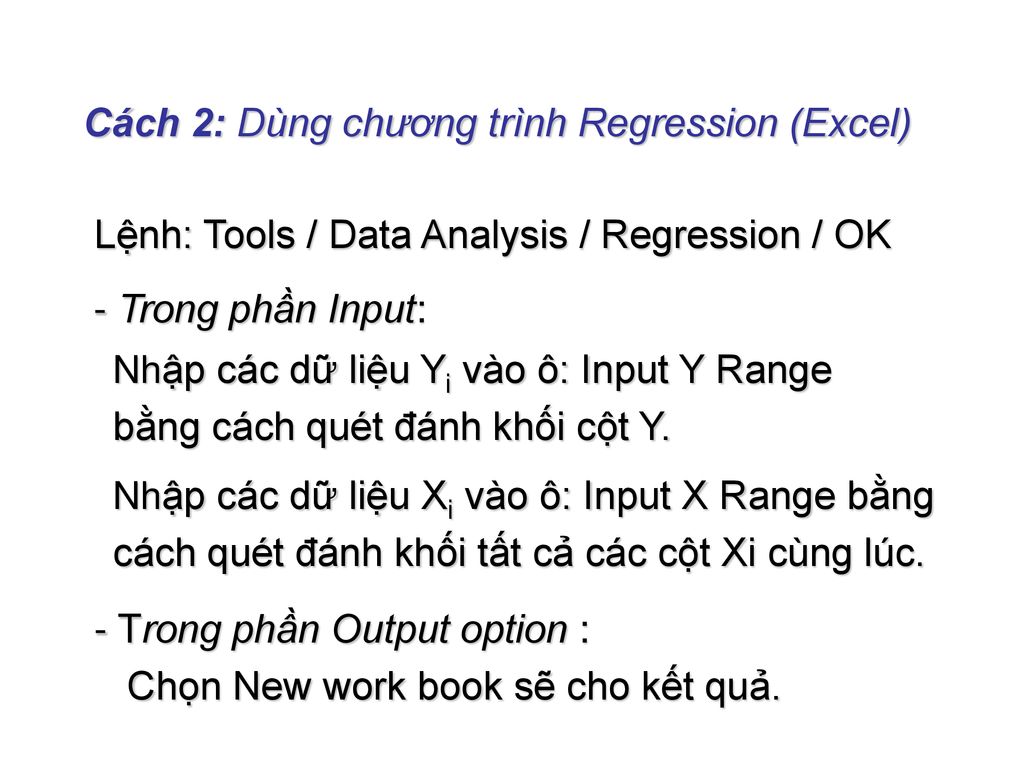 Cách 2: Dùng chương trình Regression (Excel)
