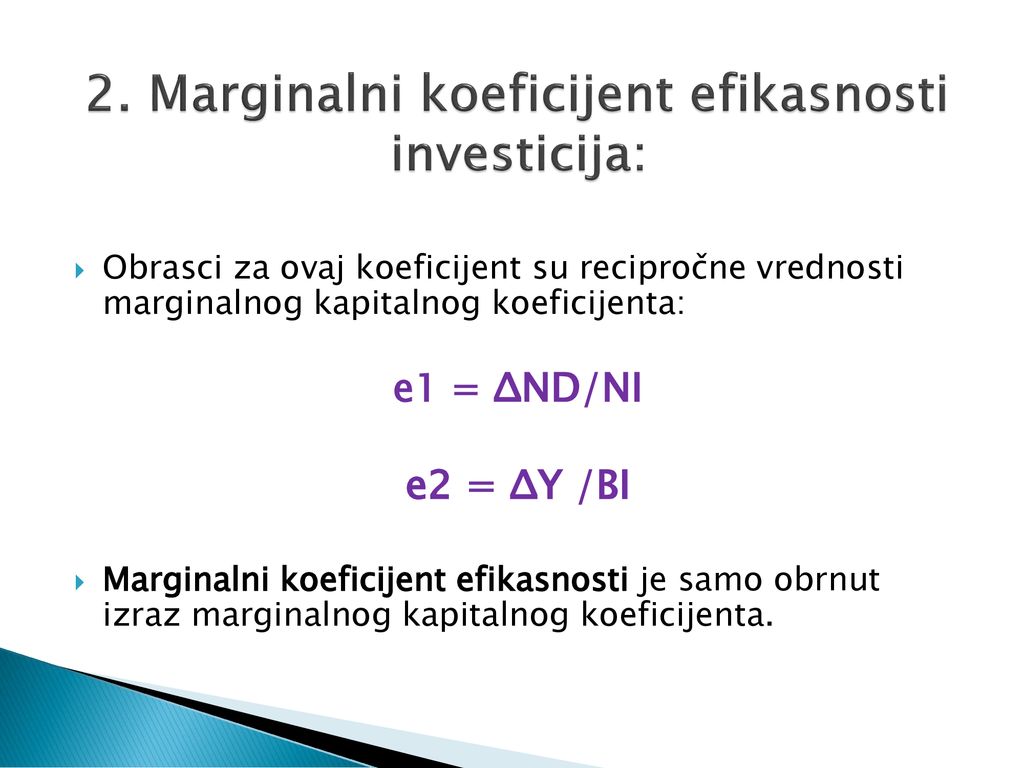 2. Marginalni koeficijent efikasnosti investicija: