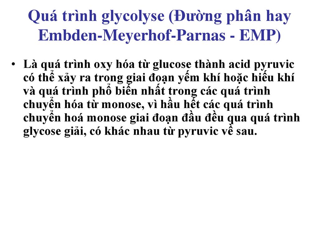 Quá trình glycolyse (Đường phân hay Embden-Meyerhof-Parnas - EMP)