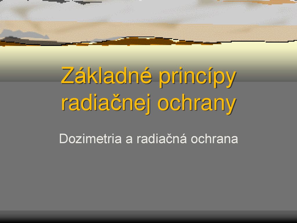 Základné Princípy Radiačnej Ochrany - Ppt κατέβασμα