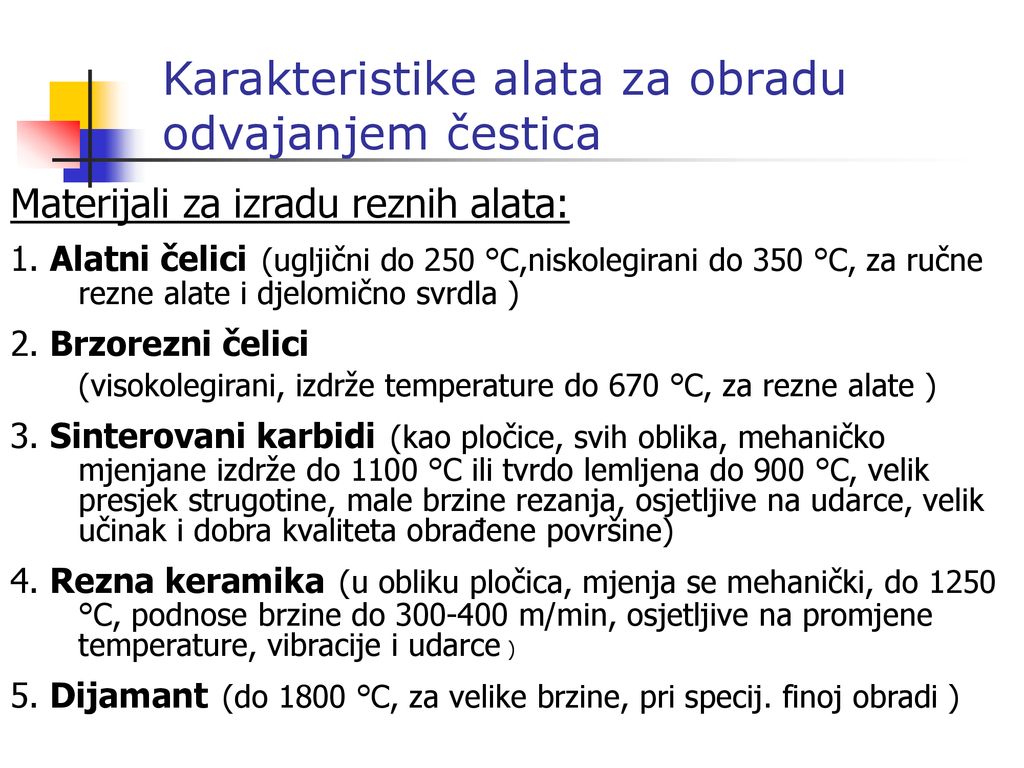 KARAKTERISTIKE ALATA ZA OBRADU ODVAJANJEM ČESTICA - Ppt κατέβασμα