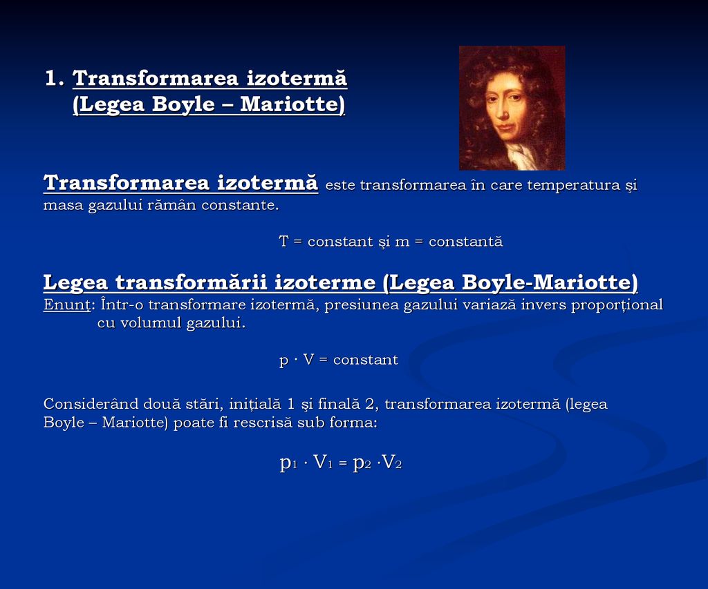 1. Transformarea izotermă (Legea Boyle – Mariotte)