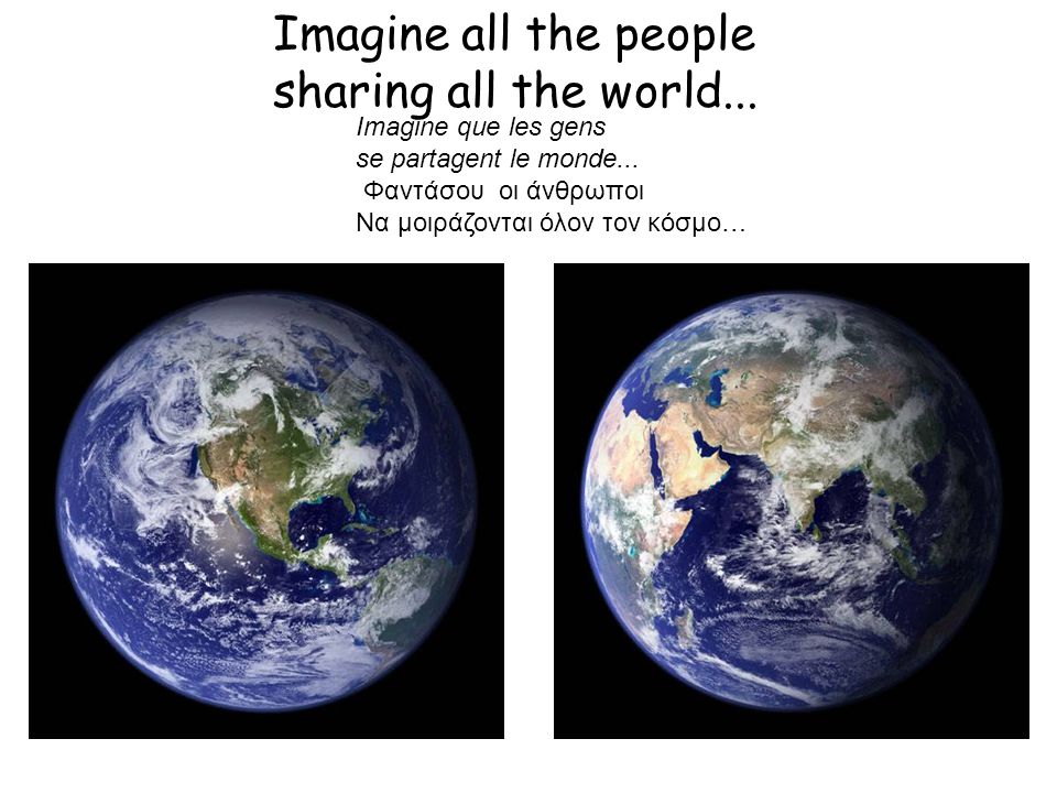 Imagine all the people sharing all the world...