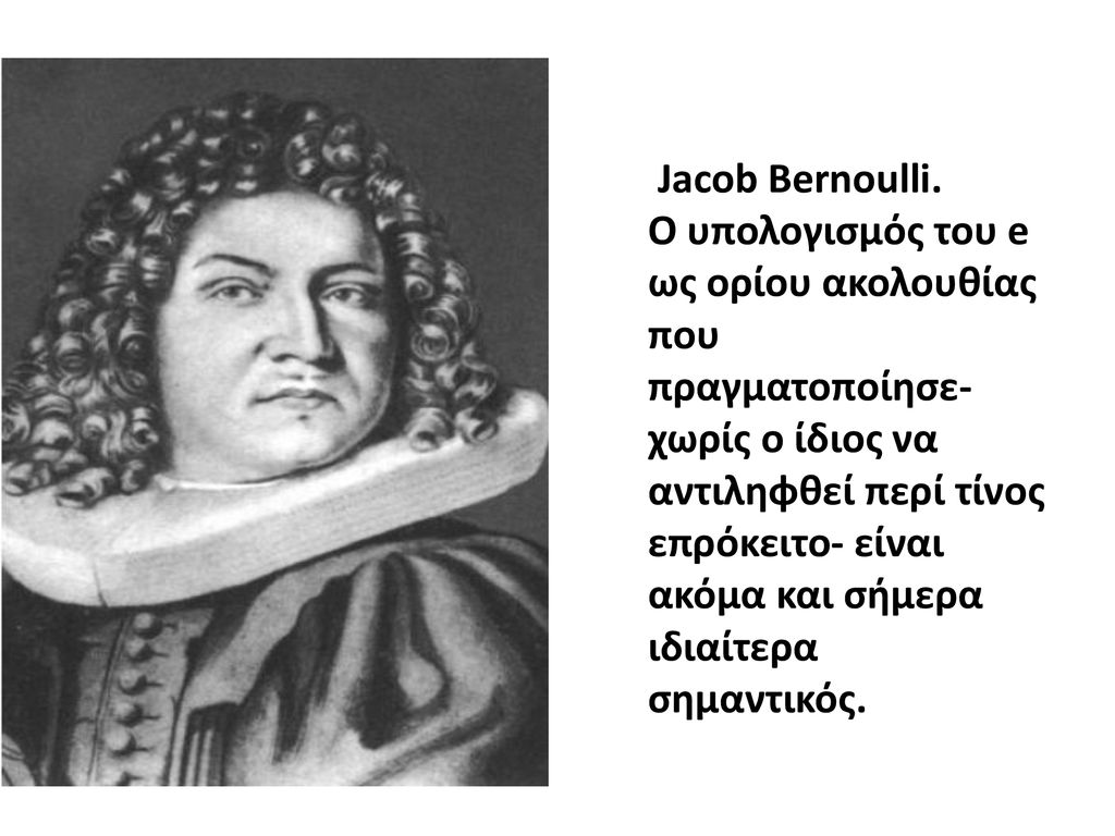 Jacob Bernoulli.