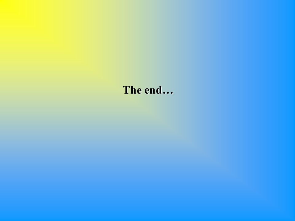 The end…