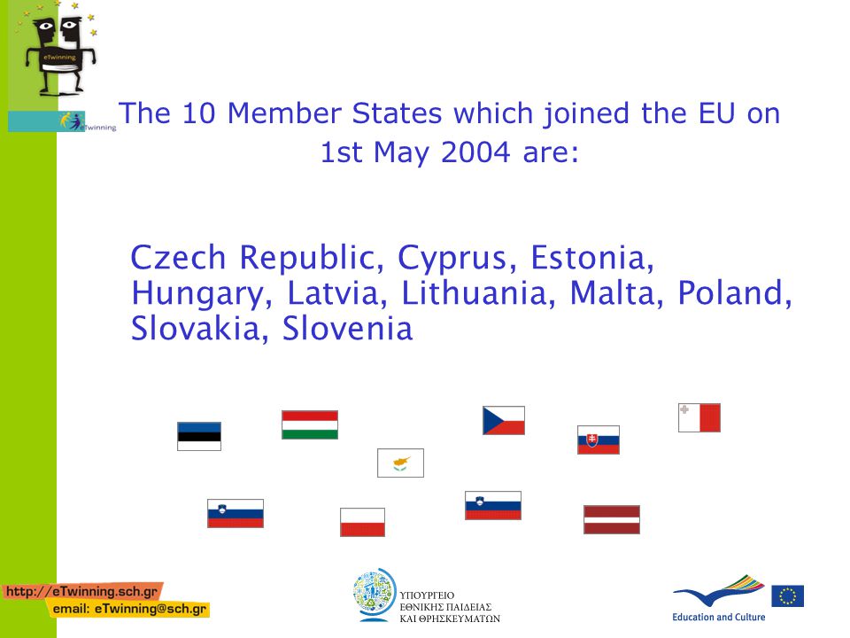 The 10 Member States which joined the EU on 1st May 2004 are: