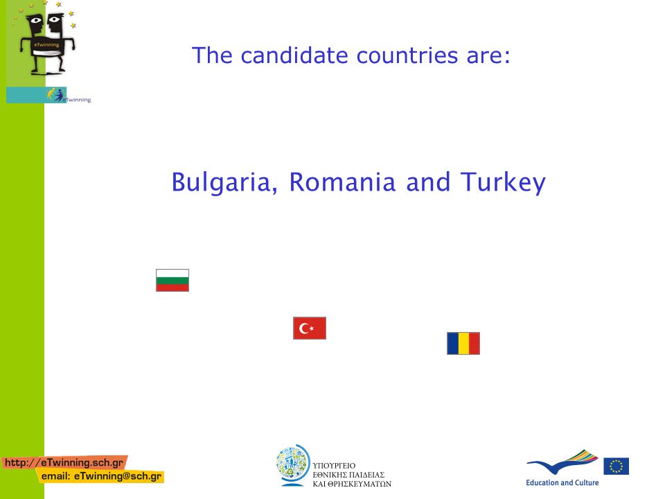 The candidate countries are: