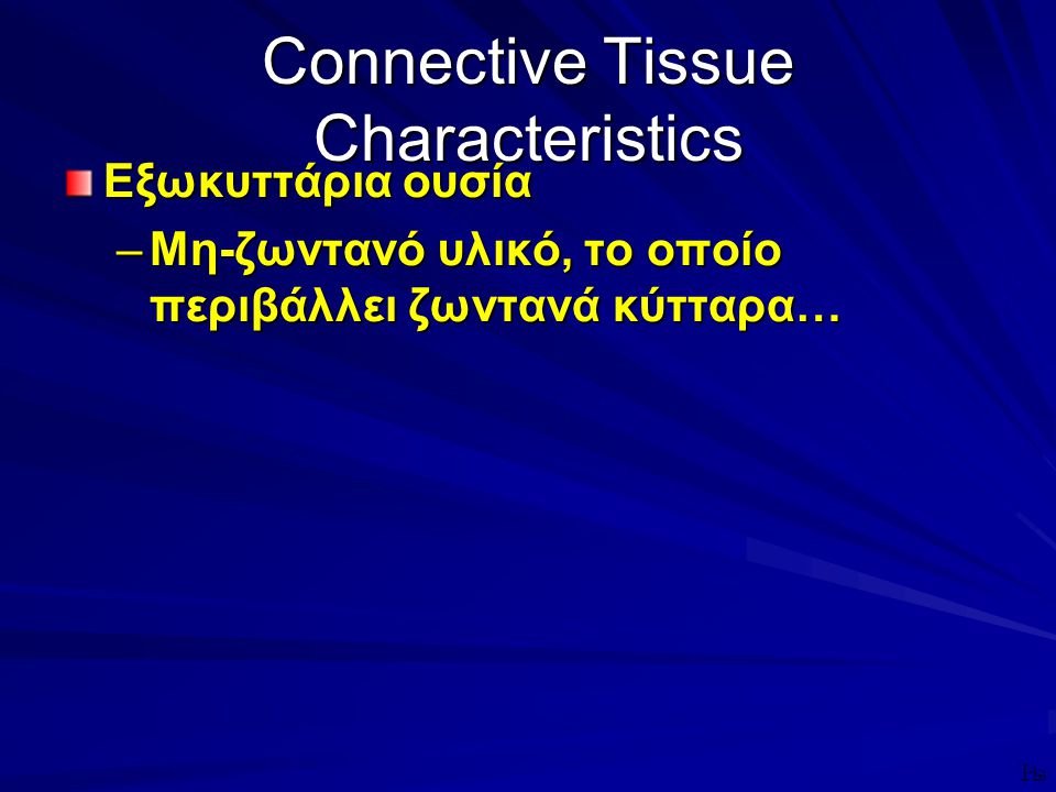 Connective Tissue Characteristics