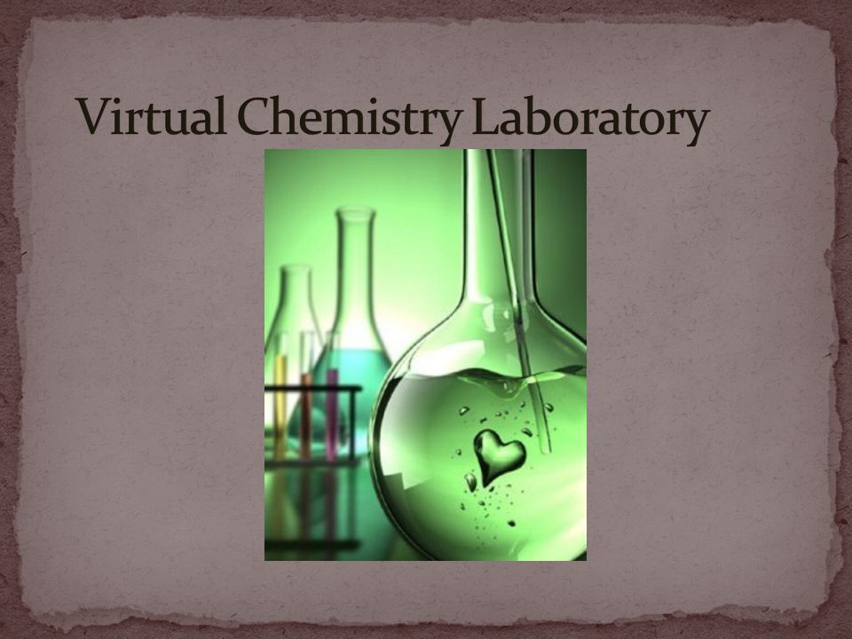 Virtual Chemistry Laboratory