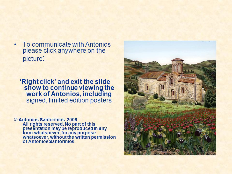 To communicate with Antonios please click anywhere on the picture: