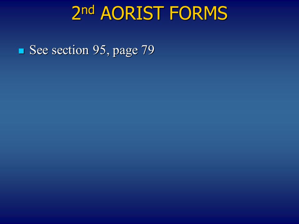 2nd ΑΟRIST FORMS See section 95, page 79