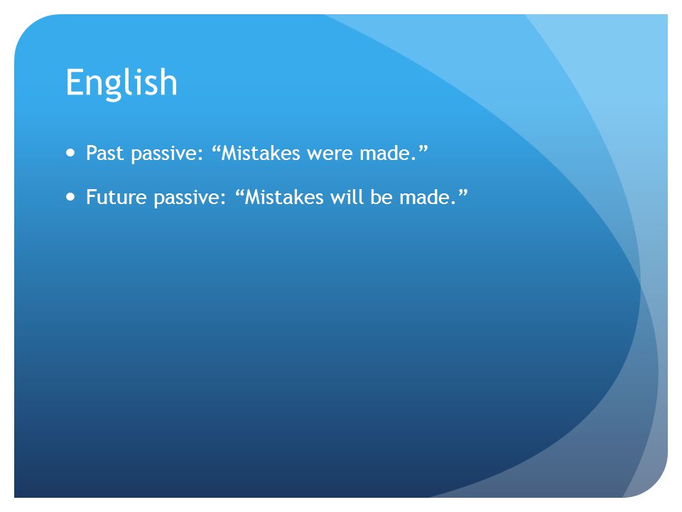 English Past passive: Mistakes were made.