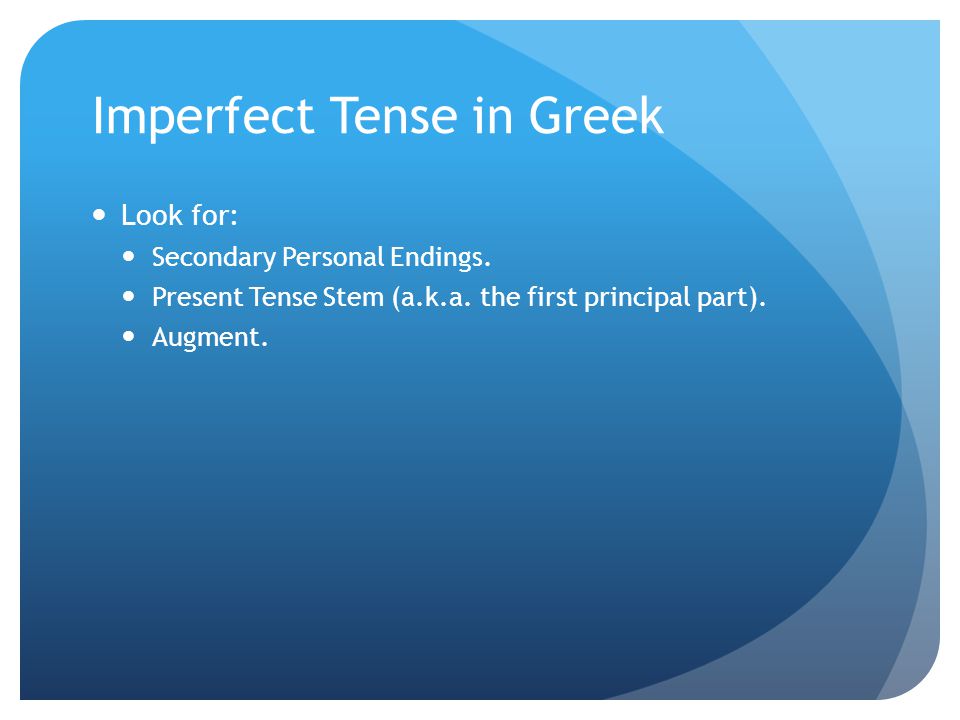 Imperfect Tense in Greek