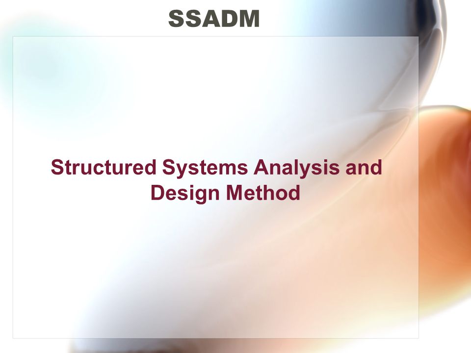 Structured Systems Analysis and Design Method