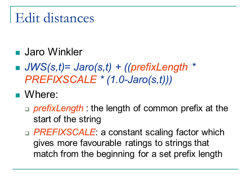Edit distances Jaro Winkler