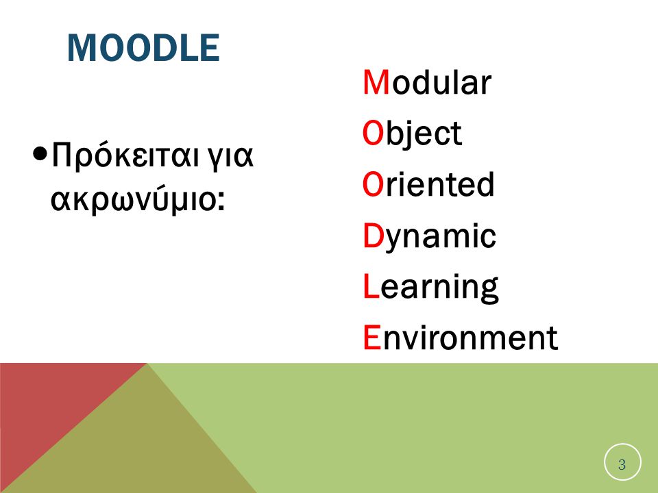 MOODLE Modular Object Oriented Dynamic Learning Environment